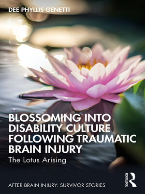 cover image of Blossoming Into Disability Culture Following Traumatic Brain Injury